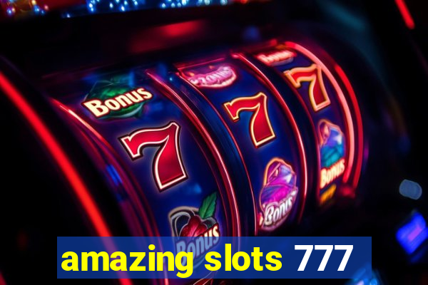amazing slots 777